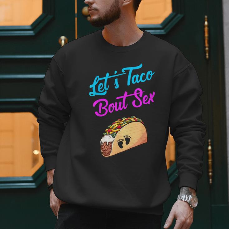 Mom Dad Let's Taco Bout Sex Gender Reveal Party Men Sweatshirt