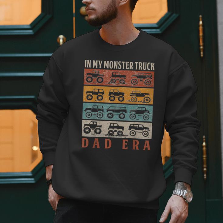 In My Monster Trucks Dad Era Matching Family Truck Lovers Men Sweatshirt