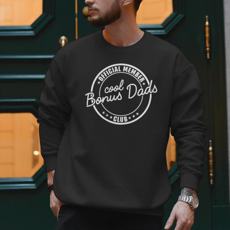 Official Member Cool Bonus Dads Club Dad Father's Day Men Sweatshirt Official Member Cool Bonus Dads Club Dad Father's Day Men Sweatshirt
