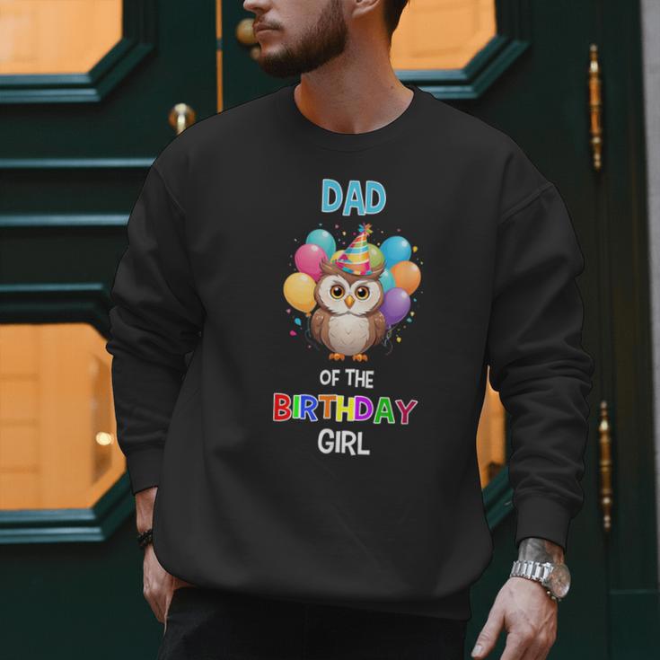 Owl Dad Birthday Party Dad Of The Birthday Girl Owl Men Sweatshirt