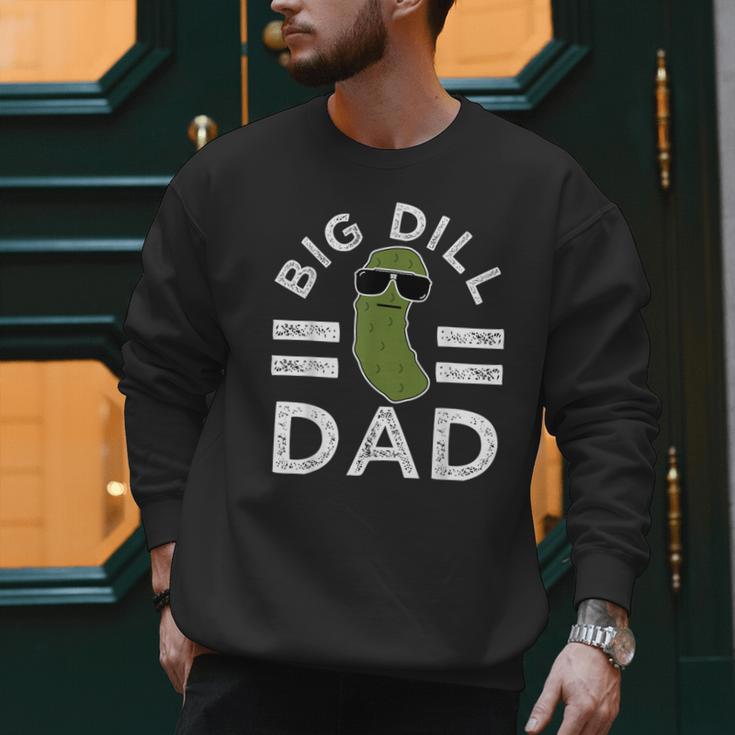 Pickle Pun Big Dill Dad Saying Dad Joke Father Humor Men Sweatshirt