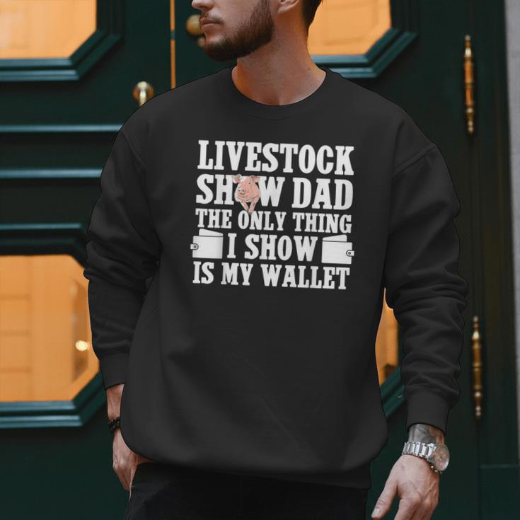 Pig Show Dad Pig Show Father Men Sweatshirt Pig Show Dad Pig Show Father Men Sweatshirt