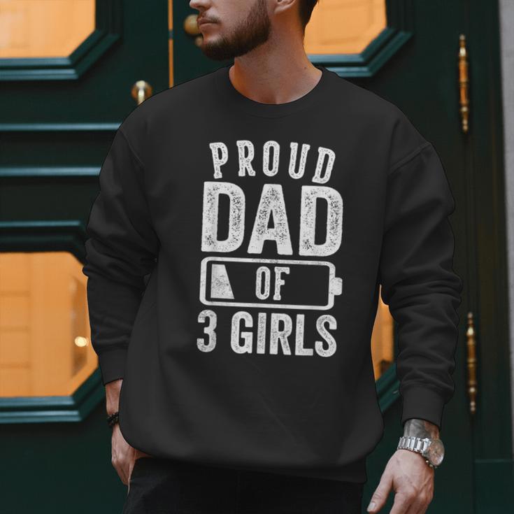 Proud Dad Of 3 Girls Daddy Of Three Daughters Men Sweatshirt