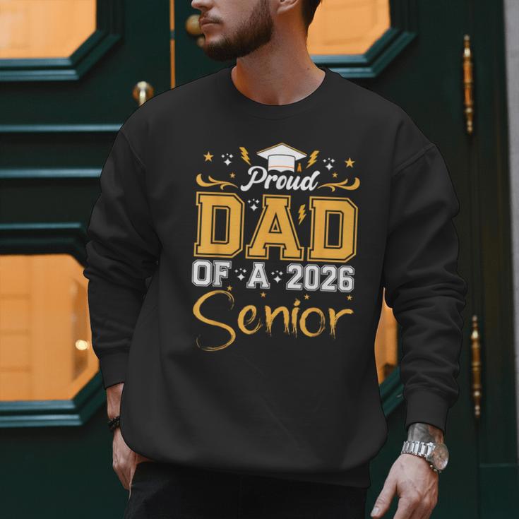 Proud Dad Of A Senior 2026 Class Of 2026 Graduate Men Sweatshirt