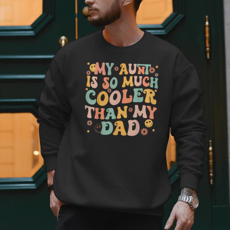 Retro Groovy My Aunt Is So Much Cooler Than My Dad Kid Niece Men Sweatshirt