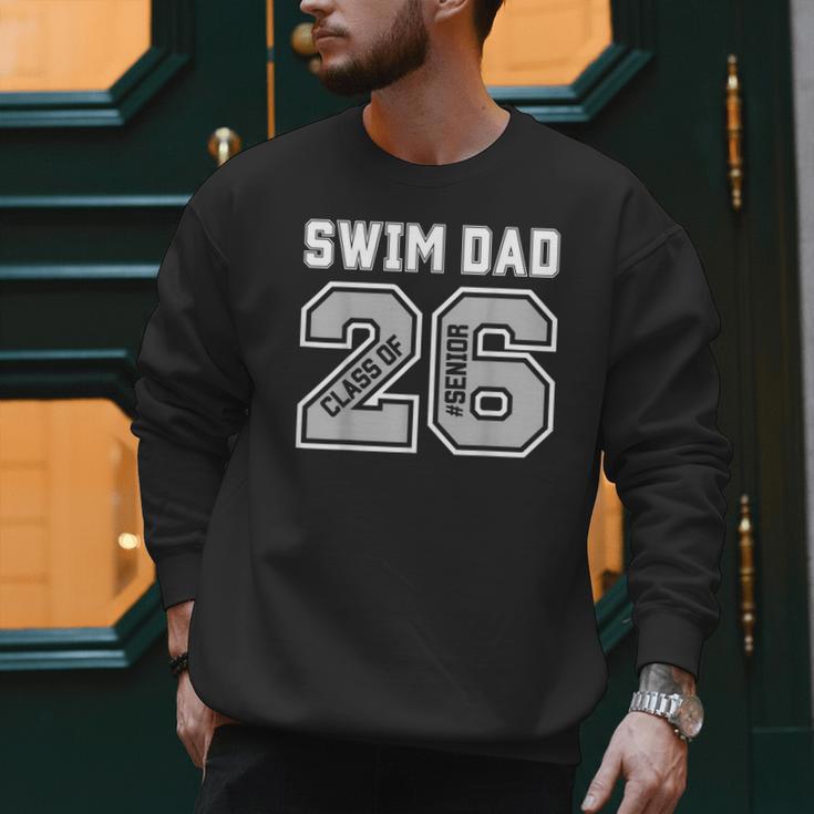 Senior Swim Dad 2026 Swimmer Swim Dad Senior Class Of 26 Men Sweatshirt