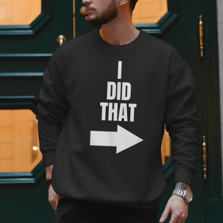 I Did That Shirt Pregnant Dad T-Shirt Men Sweatshirt
