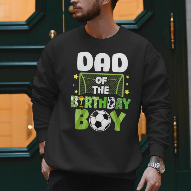 Soccer Dad Birthday Boy Party Soccer Family Matching Men Sweatshirt