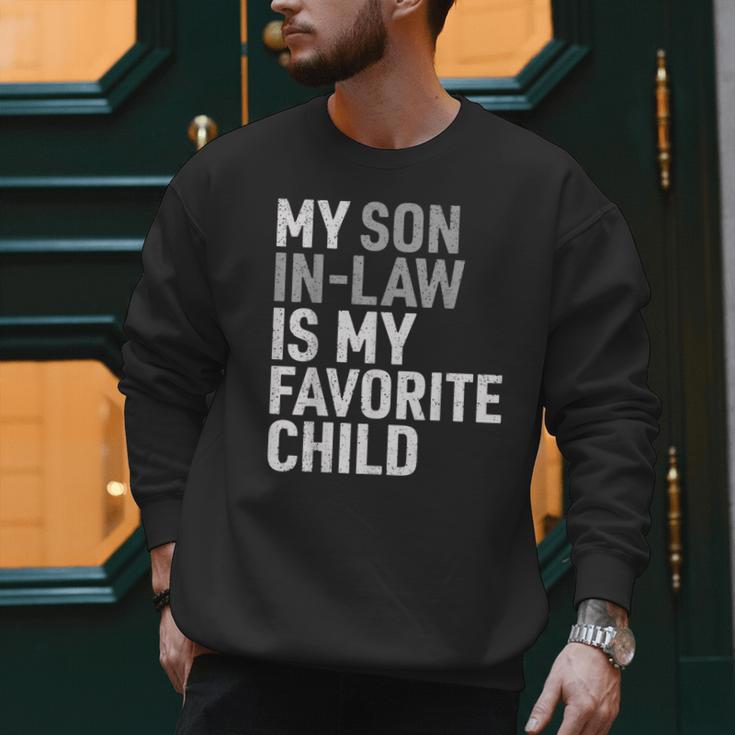 My Son In Law Is My Favorite Child Mom Dad Parents Men Sweatshirt My Son In Law Is My Favorite Child Mom Dad Parents Men Sweatshirt