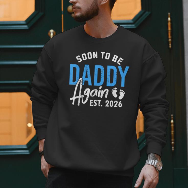 Soon To Be Daddy Again Est 2026 Dad Baby Announcement Men Sweatshirt Soon To Be Daddy Again Est 2026 Dad Baby Announcement Men Sweatshirt