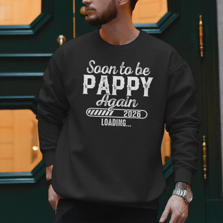 Soon To Be Pappy Again Est 2026 Future New Dad Men Sweatshirt Soon To Be Pappy Again Est 2026 Future New Dad Men Sweatshirt
