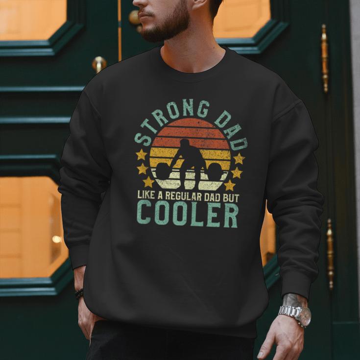 Strong Dad Workout Weight Lifting Father's Day Men Sweatshirt