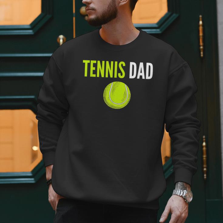 Tennis Dad For Men Tennis Dad Humor Tennis Lover Men Sweatshirt Tennis Dad For Men Tennis Dad Humor Tennis Lover Men Sweatshirt