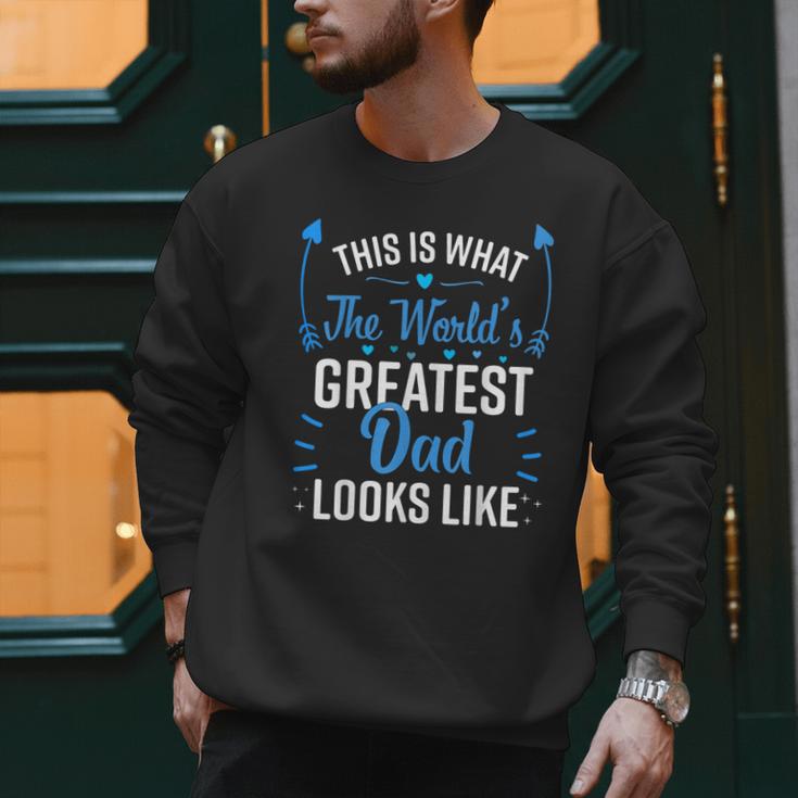 This Is What World's Greatest Dad Looks Like Father's Day Men Sweatshirt