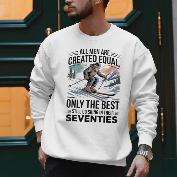 Only The Best Still Go Skiing In Their Seventies Men Dad Men Sweatshirt