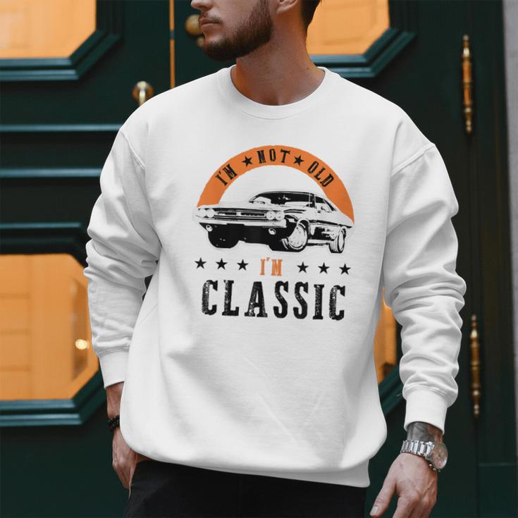 I'm Not Old I'm Classic Muscle Cars Retro Dad Vintage Car Men Sweatshirt