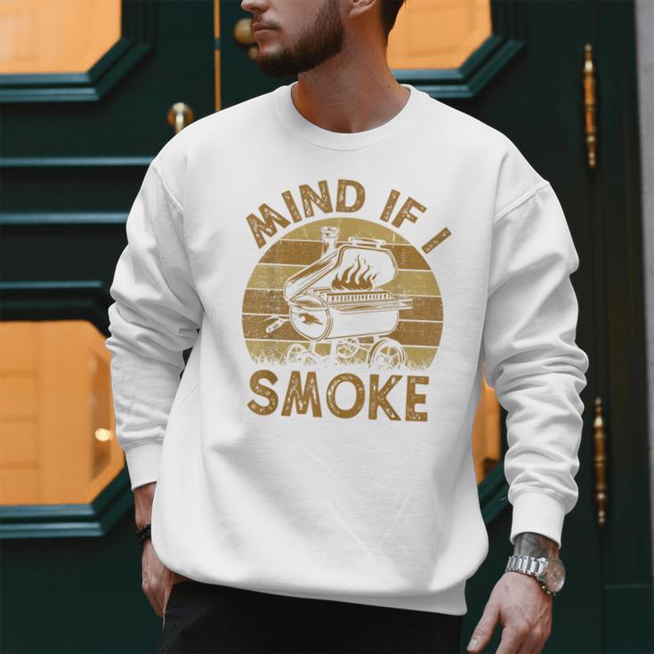 Mind If I Smoke BBQ Barbeque Grilling Chef Dad Men Sweatshirt