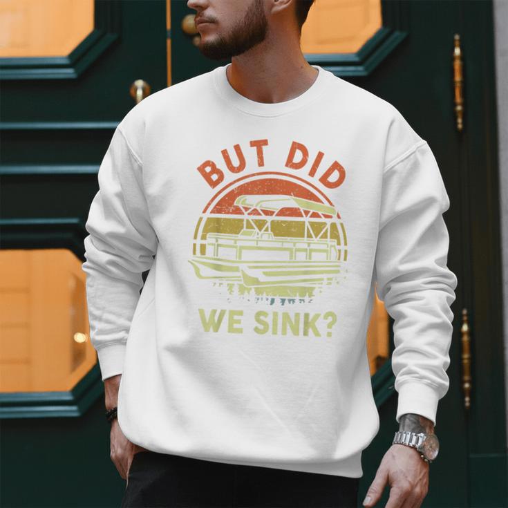 Pontoon Boat Captain But Did We Sink Dad Papa Men Men Sweatshirt Pontoon Boat Captain But Did We Sink Dad Papa Men Men Sweatshirt
