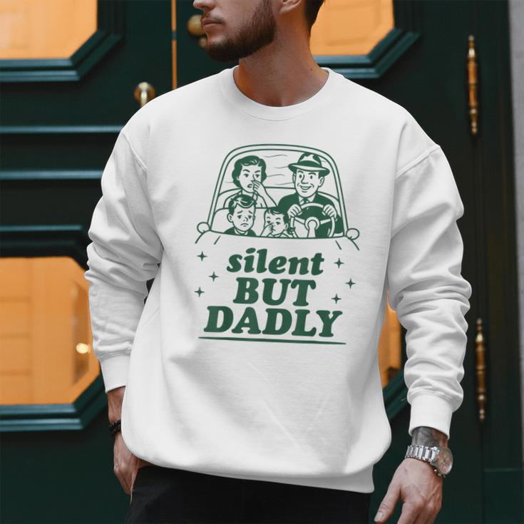 Silent But Dadly Father's Day Fart Dad Farting Vintage Men Sweatshirt Silent But Dadly Father's Day Fart Dad Farting Vintage Men Sweatshirt