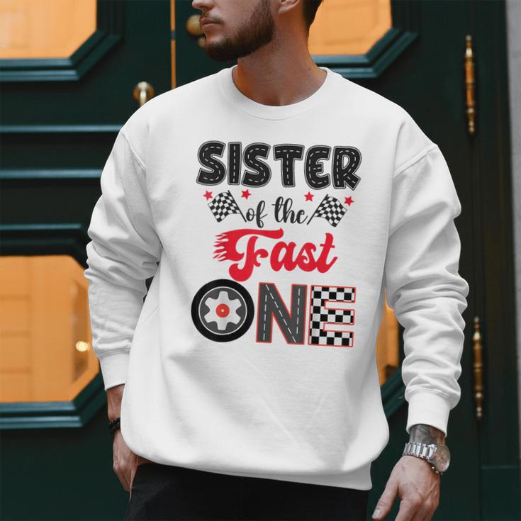 Sister Of The Fast One Car Racing Dad 1St Birthday Boy Men Sweatshirt