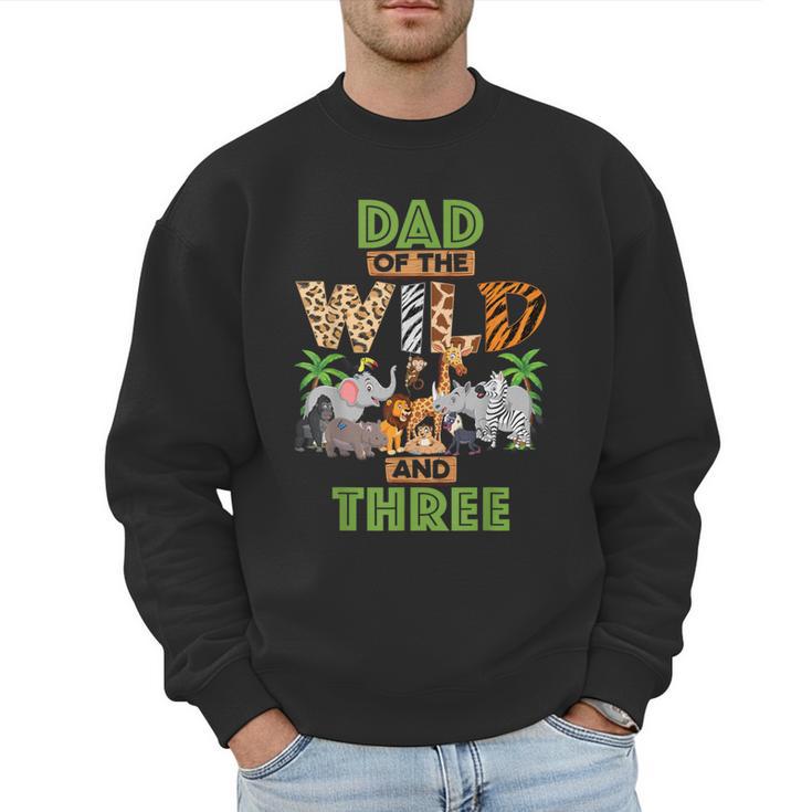 3rd Birthday Zoo Safari Jungle Dad Of The Wild And Three Men Sweatshirt