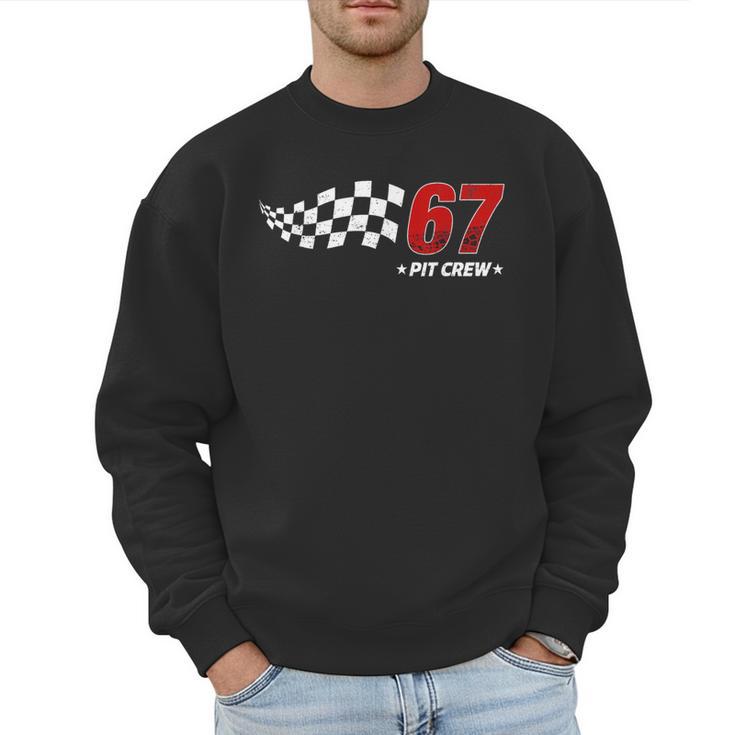 67 Pit Crew Six Seven Racing Birthday Race Car For Dad Mom Men Sweatshirt
