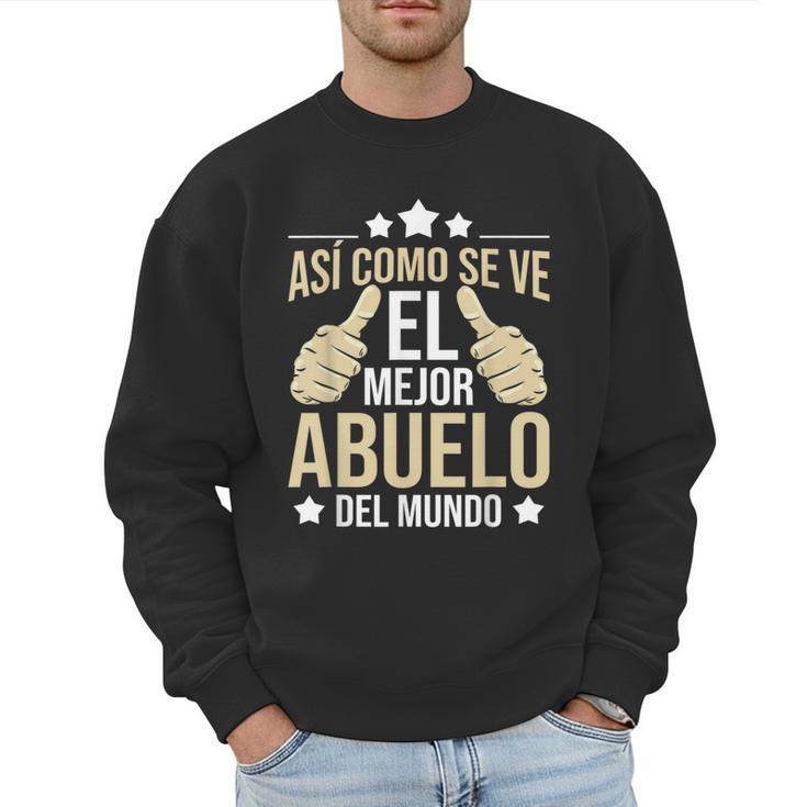 Así Como Se Ve El Mejor Abuelo Del Mundo Grandfather Dad Men Sweatshirt