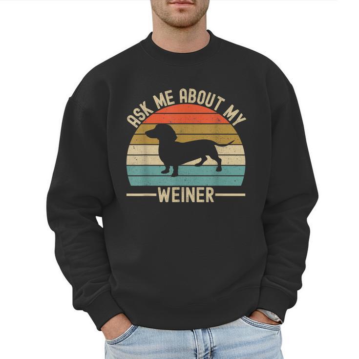 Ask Me About My Weiner Dachshund Dad Men Sweatshirt