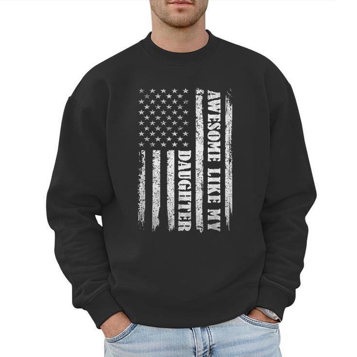 Awesome Like My Daughter Men For Dad Fathers Day Men Sweatshirt