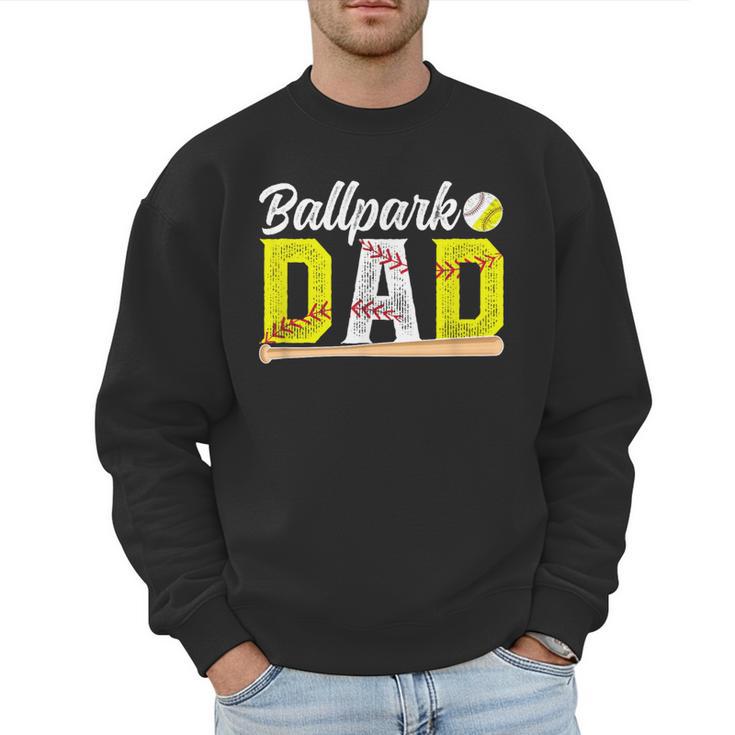 Ballpark Dad Baseball Softball Dad Of Ballers Men Sweatshirt