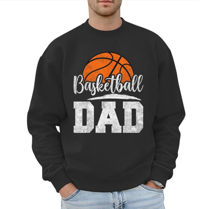 Basketball Dad Basketball Player Game Day Father's Day Men Sweatshirt