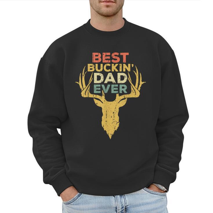 Best Buckin' Dad Ever Shirt Men Hunting Fathers Day Men Sweatshirt
