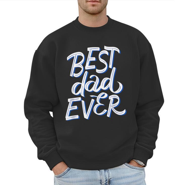 Best Dad Ever Men Sweatshirt