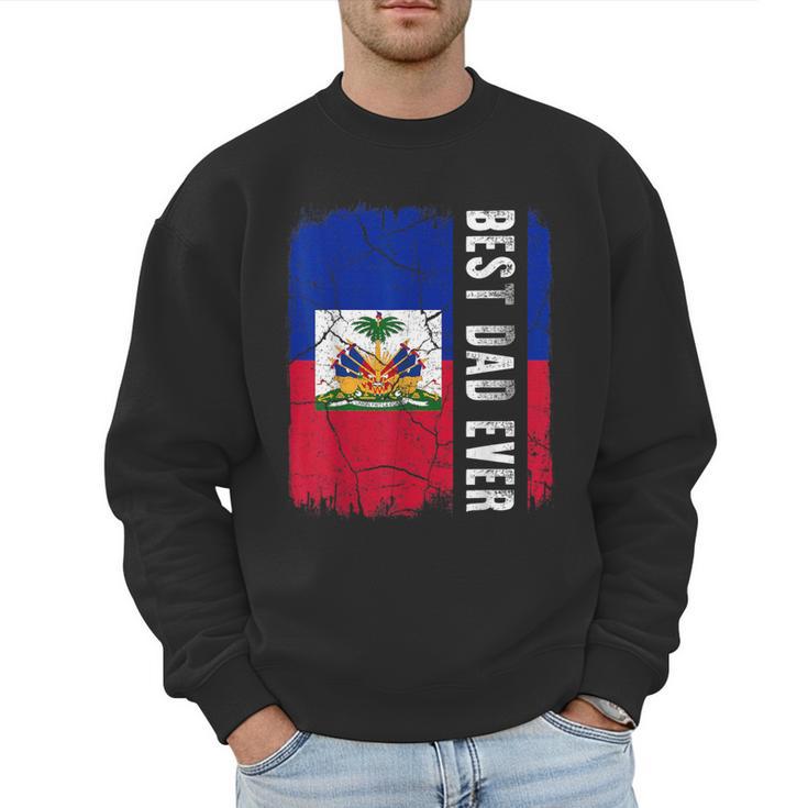 Best Haitian Dad Ever Haiti Daddy Father's Day Men Sweatshirt