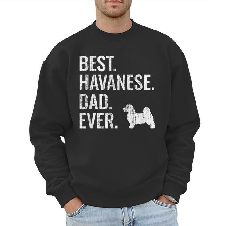 Best Havanese Dad Ever Cool Dog Owner Men Sweatshirt