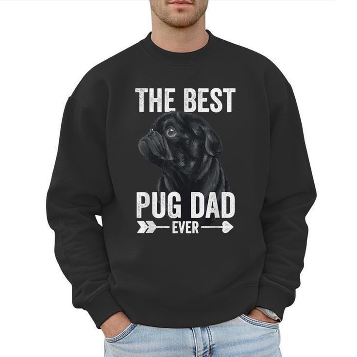 Best Pug Dad Ever Fathers Day Cute Daddy Dad Pug Men Sweatshirt