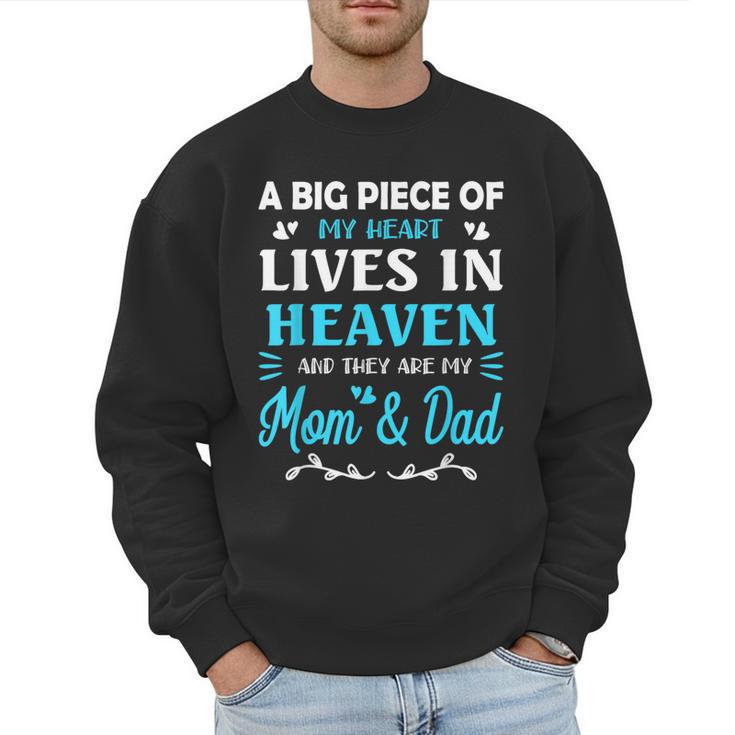 A Big Piece Of My Heart Lives In Heaven My Mom And Dad Men Sweatshirt