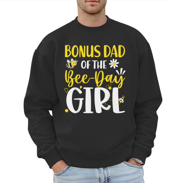 Bonus Dad Of The Bee Day Girl Birthday Party Family Men Sweatshirt