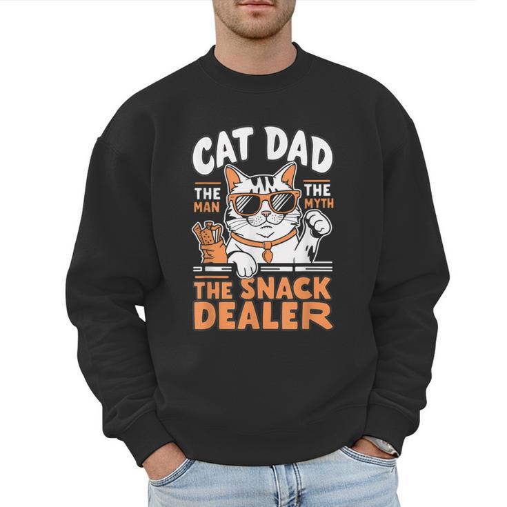 Cat Dad The Man The Myth The Snack Dealer Men Sweatshirt