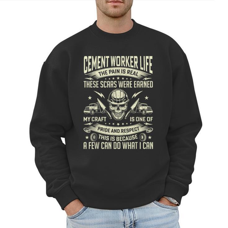 Cement Worker Life Concrete Finisher Dad Father Men Sweatshirt