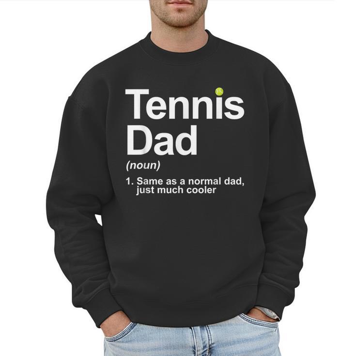 Cool Tennis Novelty For Men Dad Tennis Lover Tennis Player Men Sweatshirt