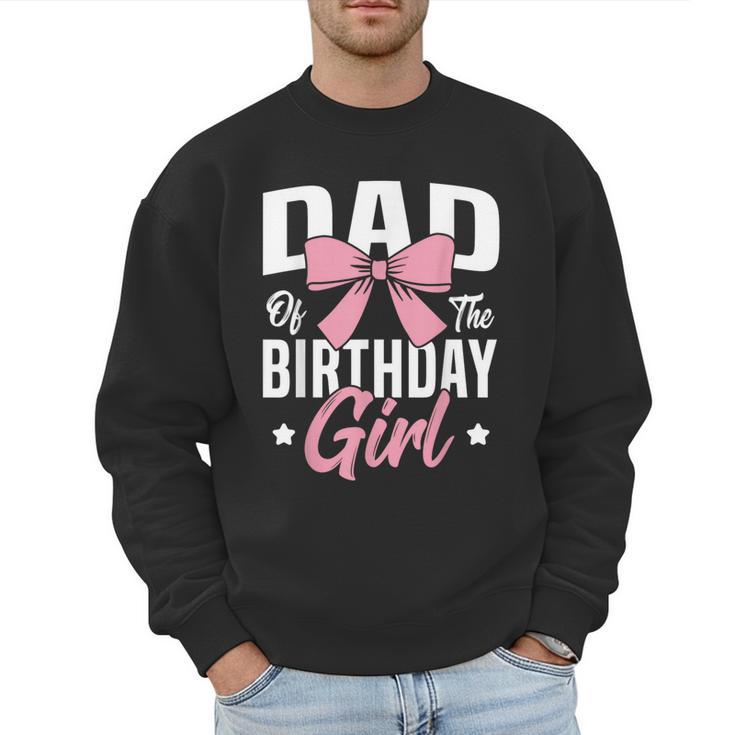 Coquette Pink Bow Men Dad Of The Birthday Girl Men Sweatshirt