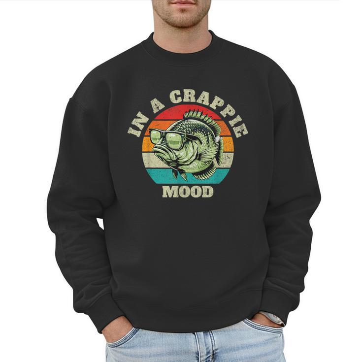 In A Crappie Mood Retro Fishing Sarcastic Dad Men Sweatshirt