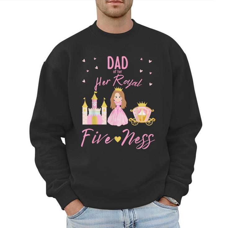 Dad 5th Birthday Her Royal Fiveness Princess Matching Men Sweatshirt