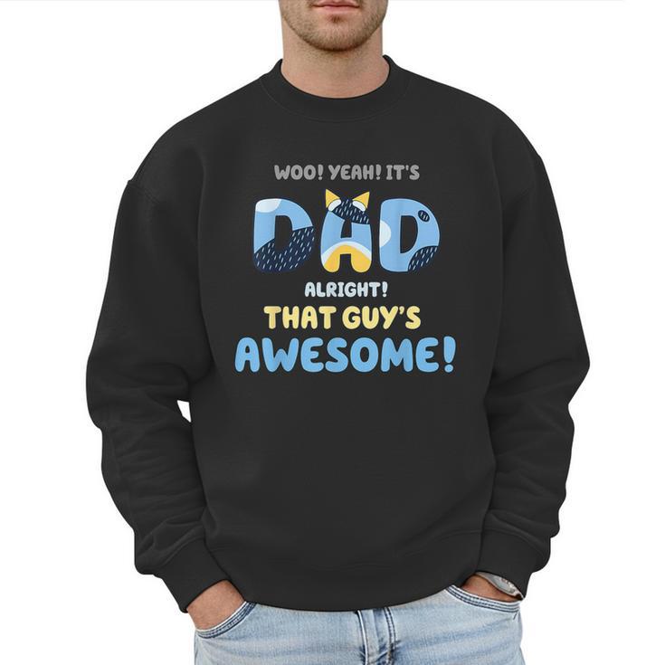 My Dad Is Awesome Fathers Day Shirt From Son Daughter Wife Men Sweatshirt My Dad Is Awesome Fathers Day Shirt From Son Daughter Wife Men Sweatshirt