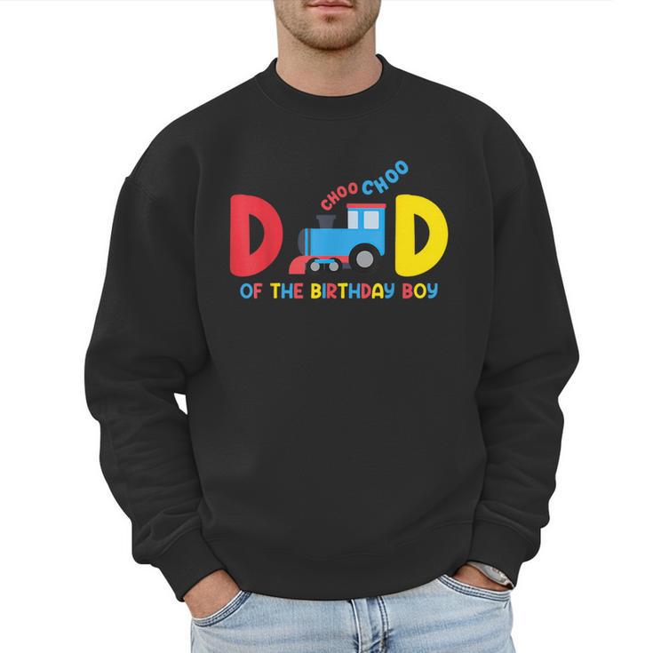 Dad Of The Birthday Boy Choo Choo Train Family Matching Men Sweatshirt