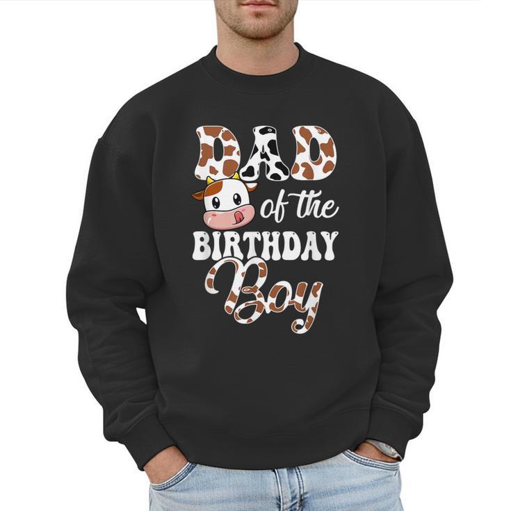 Dad Of The Birthday Boy Cow Farm 1St Birthday Boy Men Sweatshirt