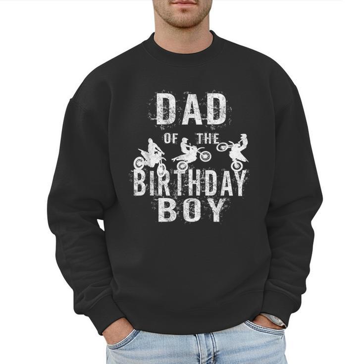 Dad Of The Birthday Boy Dirt Bike B-Day Party Men Sweatshirt