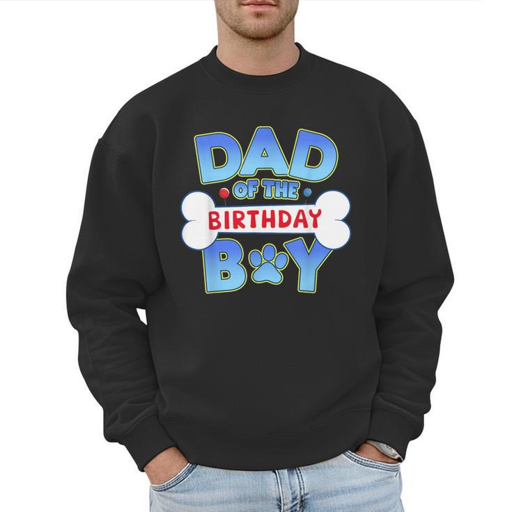 Dad Of The Birthday Boy Matching Dog Family Birthday Party Men Sweatshirt