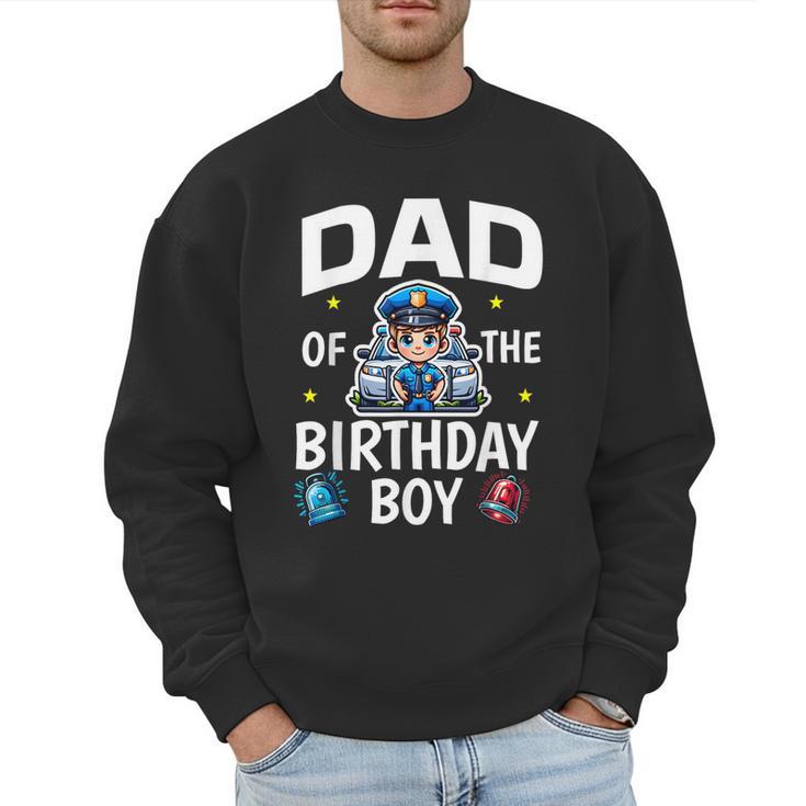 Dad Of The Birthday Boy Police Car Policeman Police Officer Men Sweatshirt